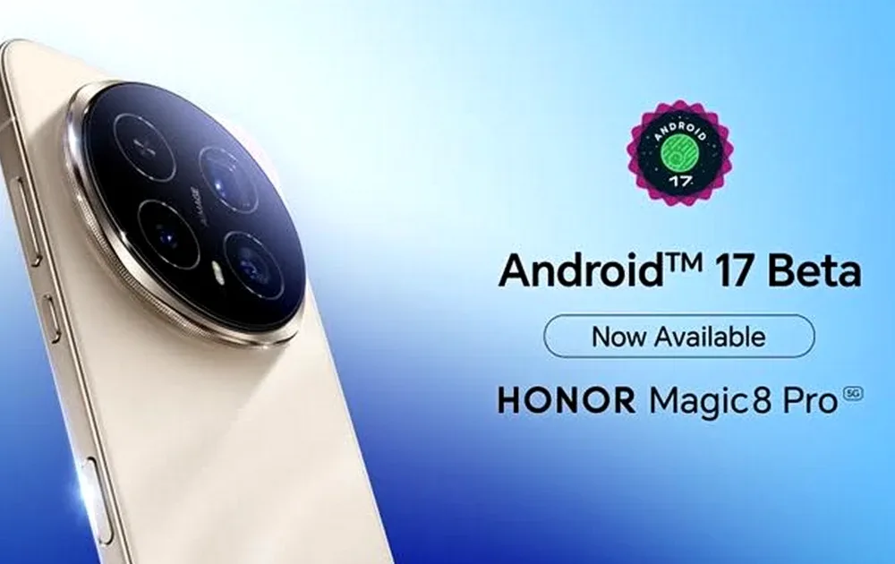 Android 17 Beta 3, HONOR Magic8 Pro